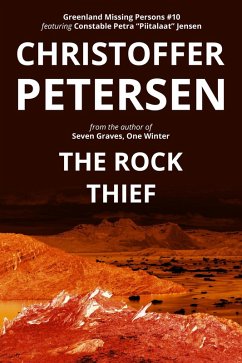 The Rock Thief (Greenland Missing Persons, #10) (eBook, ePUB) - Petersen, Christoffer