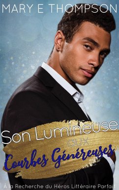 Cover Son Lumineuse aux Courbes Généreuses (À la Recherche du Héros Littéraire Parfait, #18) (eBook, ePUB)