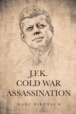 Cover J.F.K. COLD WAR ASSASSINATION (eBook, ePUB)