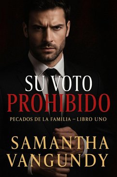 Cover Su Voto Prohibido (Pecados de la Familia, #1) (eBook, ePUB)