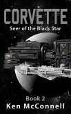 Corvette: Seer of the Black Star (Starship Series, #2) (eBook, ePUB) Corvette: Seer of the Black Star (Starship Series, #2) (eBook, ePUB)