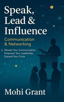 Cover Speak, Lead & Influence: Communication & Networking (eBook, ePUB)