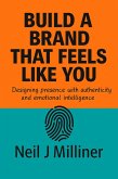 Build a Brand That Feels Like You (eBook, ePUB)