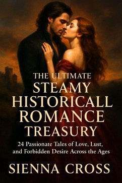Cover The Ultimate Steamy Historical Romance Treasury (eBook, ePUB)