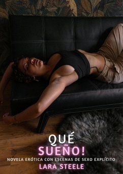 Qué Sueño! (eBook, ePUB) - Steele, Lara