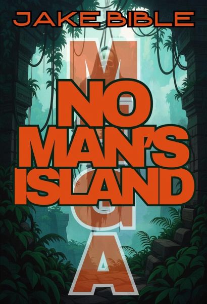 MEGA: No Man's Island (eBook, ePUB) MEGA: No Man's Island (eBook, ePUB)
