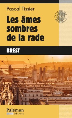 Les âmes sombres de la rade (eBook, ePUB) - Tissier, Pascal