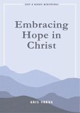 Embracing Hope in Christ (eBook, ePUB) Embracing Hope in Christ (eBook, ePUB)