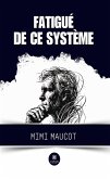 Fatigué de ce système (eBook, ePUB)