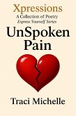 UnSpoken Pain (Express Yourself Series, #2) (eBook, ePUB)