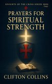 Prayers for Spiritual Strength (eBook, ePUB) Prayers for Spiritual Strength (eBook, ePUB)