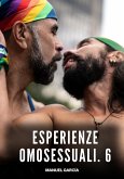 Esperienze Omosessuali. 6 (eBook, ePUB)