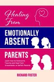Healing From Emotionally Absent Parents (eBook, ePUB)