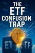 The ETF Confusion Trap: Unlocking the... - Bild 1