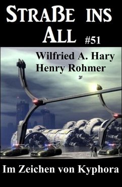 Cover Straße ins All 51: Im Zeichen von Kyphora (eBook, ePUB)