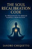 The Soul Recalibration (eBook, ePUB) The Soul Recalibration (eBook, ePUB)