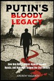 Putin's Bloody Legacy Putin's Bloody Legacy