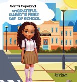 unGrateful Gabby's First Day of School