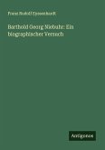 Barthold Georg Niebuhr: Ein biographischer Versuch