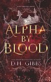Alpha By Blood Alpha By Blood