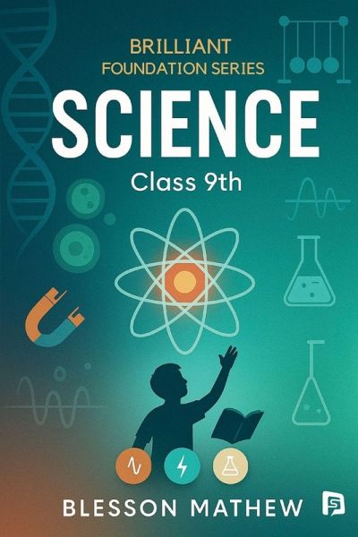 Science - Brilliant Foundation Series - Class 9 Science - Brilliant Foundation Series - Class 9