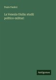 La Venezia Giulia: studii politico-militari