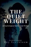 The Quiet Weight
