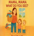 Mama, Mama What Do You See?