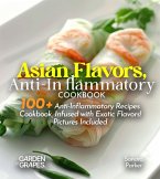 Asian Flavors, Anti-Inflammatory Cookbook Asian Flavors, Anti-Inflammatory Cookbook