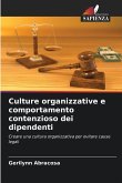 Culture organizzative e comportamento contenzioso dei dipendenti