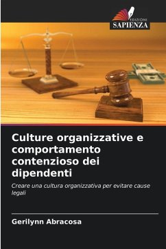 Culture organizzative e comportamento contenzioso dei dipendenti - Abracosa, Gerilynn
