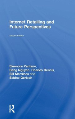 Internet Retailing and Future Perspectives - Pantano, Eleonora; Nguyen, Bang; Dennis, Charles