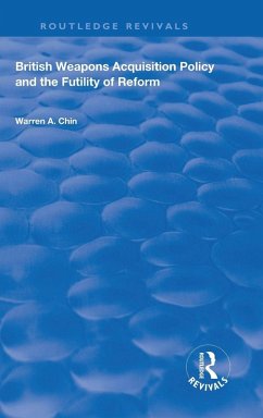 British Weapons Acquisition Policy and the Futility of Reform Cover British Weapons Acquisition Policy and the Futility of Reform