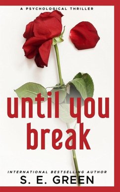 Until You Break - Green, S. E.