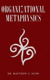 Organizational Metaphysics Organizational Metaphysics