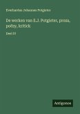De werken van E.J. Potgieter, proza, poëzy, kritick
