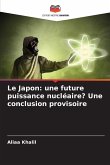 Le Japon: une future puissance nucléaire? Une conclusion provisoire