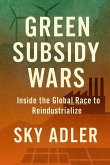 Green Subsidy Wars Green Subsidy Wars