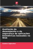 Avaliação do desempenho e da segurança de aplicações biométricas baseadas na Web Avaliação do desempenho e da segurança de aplicações biométricas baseadas na Web