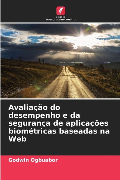 Avaliação do desempenho e da segurança de aplicações biométricas baseadas na Web Avaliação do desempenho e da segurança de aplicações biométricas baseadas na Web