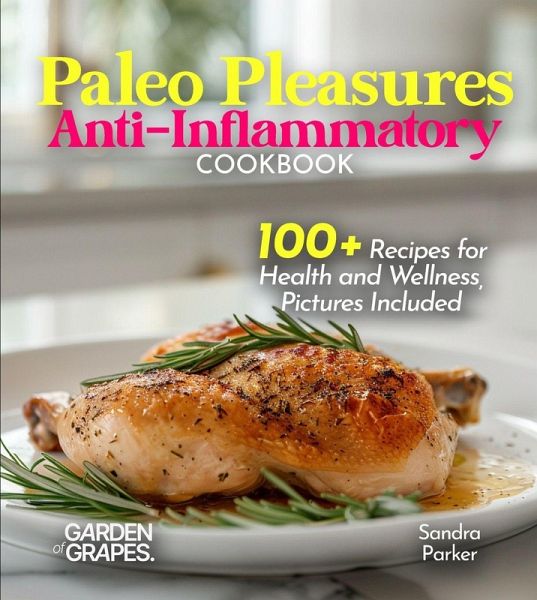 Paleo Pleasures Anti-Inflammatory Cookbook Paleo Pleasures Anti-Inflammatory Cookbook