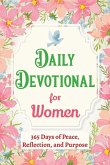 Daily Devotional for Women - 365 Days of Peace, Reflection, and Purpose Daily Devotional for Women - 365 Days of Peace, Reflection, and Purpose