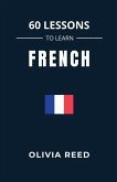 60 Lessons to Learn French 60 Lessons to Learn French