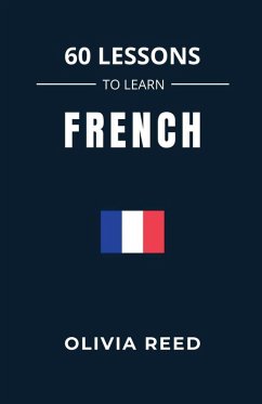 60 Lessons to Learn French - Reed, Olivia