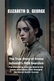 The True Story of Emma Schmidt's 1928 Exorcism The True Story of Emma Schmidt's 1928 Exorcism