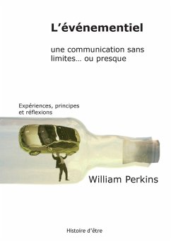 L'événementiel, une communication sans limites... ou presque - Perkins, William