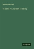Gedichte von Jaroslav Vrchlický Gedichte von Jaroslav Vrchlický