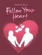 Follow Your Heart - Bild 1