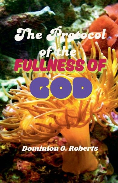 The Protocol of the Fullness of God The Protocol of the Fullness of God