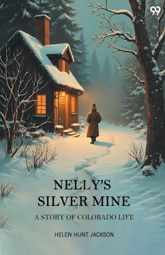 Cover Nelly'S Silver Mine A Story Of Colorado Life